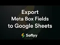 How to Easily Export Meta Box Fields into a Google Sheets