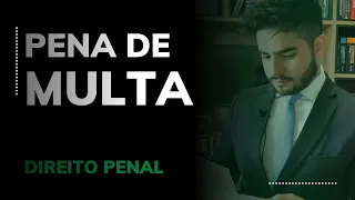 DIREITO PENAL - PENA DE MULTA