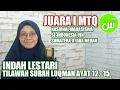Download Lagu Tilawah Merdu!!! Indah Lestari Surah Luqman Ayat 12 - 15/ Juara Satu MTQ Nasional UIN Sumatera Medan