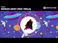 Dabin - Worlds Away (Feat. Trella)
