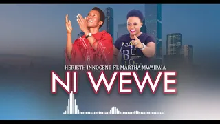 herieth innocent ft martha mwaipaja ni wewe official audio