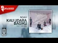 Download Lagu NOAH - Kau Udara Bagiku (Official Karaoke Video) | Duet Version