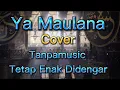 Ya Maulana Tanpa Musik- Sabyan (Cover Aulia Safitri)