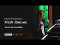Mark Ronson - Always Be Recording - Music Production – BBC Maestro