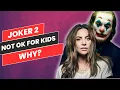 Here are 5 reasons why Joker 2 is not ok for Kids