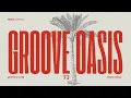 Download Lagu Funky Disco House Mix - Groove Oasis 73 🪩 Funky Music 2025