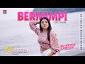 Download Lagu LILY AMORA ft DJ REMIX SANTUY | BERMIMPI [Official Music Video] Lagu Terbarik 2020
