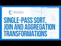 Single-Pass Sort Join and Aggregation Transformations