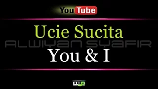 Download Karaoke Ucie Sucita - You \u0026 I MP3