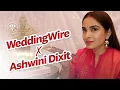 Wedding Wire X Ashwini Dixit