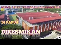 Download Lagu WISMA ATLET TERMEGAH 2020 INDONESIA DI PAPUA DIRESMIKAN