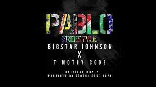 pablo freestyle bigstar johnson x timothy code