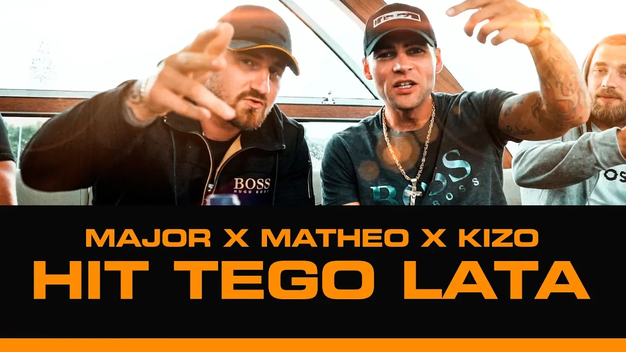 MAJOR x MATHEO - "HIT TEGO LATA" gość. KIZO