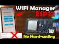 ESP32 WiFi Manager - No Hard Coding WiFi Credentials Enter SSID Password Wirelessly