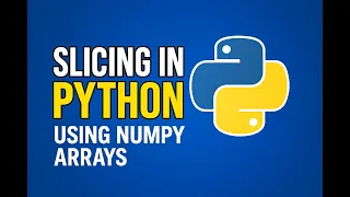Slicing in Python Using NumPy Arrays NumPy Array Slicing Explained Learn Python in Hindi