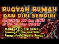 Lagu POWERFUL RUQYAH | RUQYAH RUMAH PENGUSIR JIN, SETAN \u0026 SIHIR DI RUMAH \u0026 TUBUH, PENENANG HATI \u0026 PIKIRAN