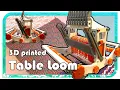Lagu Part 1: 3D printed Table Loom with 8 Shafts