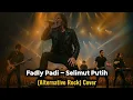 Lagu FADLY PADI - SELIMUT PUTIH || ALTERNATIVE ROCK COVER AI