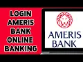 How To Login Ameris Bank Online Banking 2024 Ameris Bank Account Sign In Guide