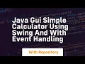 Java gui simple calculator using swing and with event handling