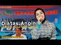 Download Lagu Di atas angin-Adibal-Erie Suzan-Tika ds-cover live Putra Nada