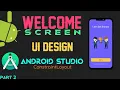 Welcome Login Register UI Design - Android Studio XML Part 2