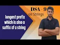 longest prefix which is also a suffix of a string DSA-9