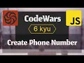 Create Phone Number 6 kyu Codewars kata 3 JavaScript