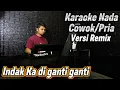 Download Lagu INDAK KA DIGANTI GANTI ( Fauzana ) Versi Remix - Karaoke/Lirik Nada PRIA