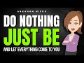 Do Nothing Just Be and Let Everything Come to You Abraham Hicks 2026