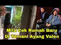 Lagu MILA CEK RUMAH BARU DI TEMANI VALEN, ROMANTISSS