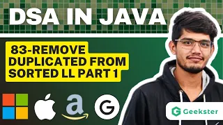Remove Duplicates From Sorted Linked List LeetCode 83 Top Interview Question Java DSA Geekster