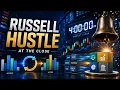 Russell Hustle at the Close with Newly Rebalanced Index