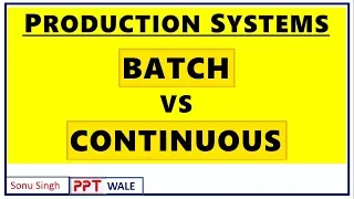 BATCH VS CONTINUOUS PROCESSING IN HINDI Difference Production Systems ppt