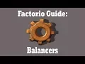 Factorio Balancer Guide - Factorio Guide pt 1