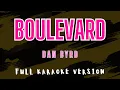 Download Lagu Boulevard - Dan Byrd (Full HD Karaoke) @karaokemissinglyrics