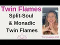 Lagu Twin Flames: Split-Soul \u0026 Monadic (Twin Ray) Twin Flames