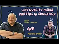 The Learning Culture Podcast - Mark Lassoff on Why Quality Media Matters in Education