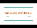 Bash scripting case statement