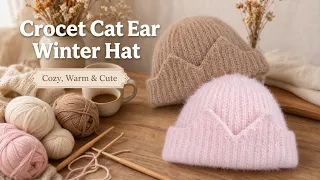 Crochet Cat Ear Hat Tutorial .Cute & Cozy Winter Hat for Adults