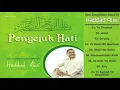 Penyejuk Hati - Haddad Alwi Feat Anti ( Full Album Tahun 2013 )