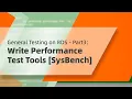 General Testing on RDS - Part3 Write Performance Test Tools SysBench
