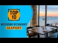 Top 10 Best Waterfront Restaurants In Seaport Boston