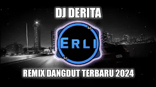 dj derita rhoma irama remix dangdut full bass 2024