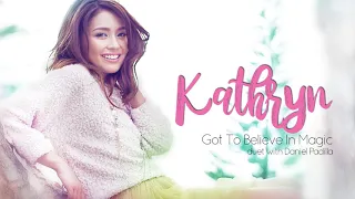 Kathryn Bernardo Got To Believe In Magic Audio 