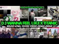 Download Lagu DJ WANNA FEEL LIKE X TITANIC SOPAN YETE SOUND VIRAL JEDAG JEDUG TIKTOK 2024 YANG KALIAN CARI CARI 🔥