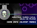 Adriatique, Marco Canal, Delhia De France - Home (Mind Against Remix)