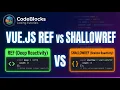 Vue 3 Reactivity Ref vs ShallowRef Explained Vue js Tutorial Day 3