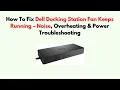 How to Fix Dell Docking Station Fan Keeps Running - Noise Overheating Power Troubleshooting
