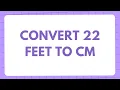22 feet in cm Conversion of 22 Feet ft in Centimeters cm Convert 22 ft to cm